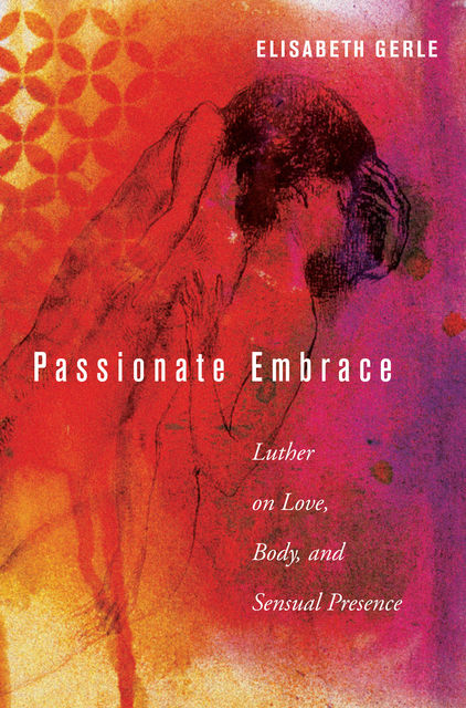 Passionate Embrace, Elisabeth Gerle