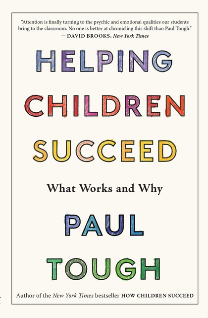 Helping Children Succeed, Paul Tough