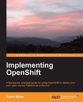 Implementing OpenShift, Adam Miller