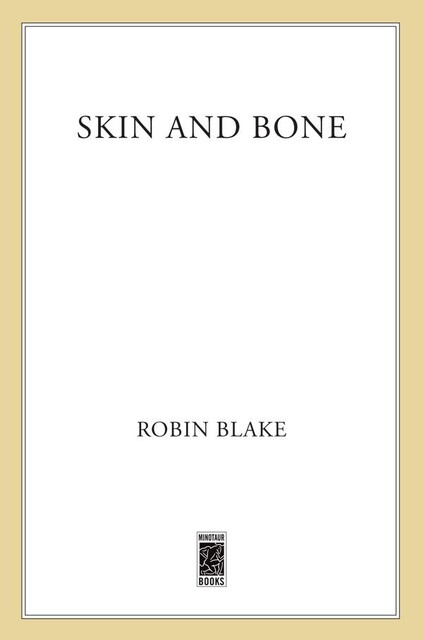 Skin & Bone, Robin Blake