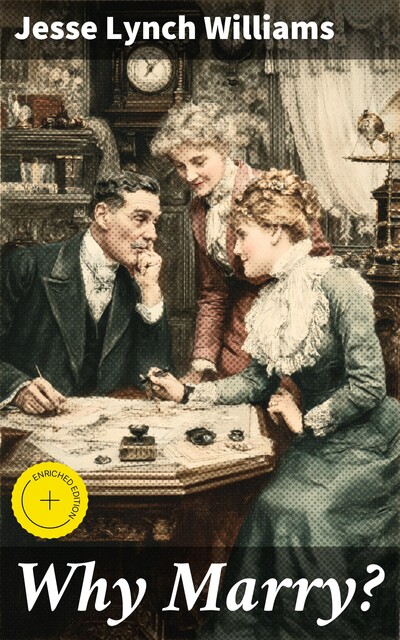 Why Marry, Jesse Lynch Williams