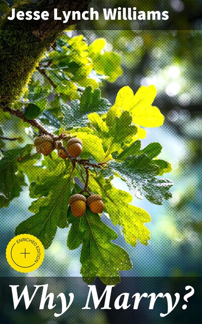 Why Marry, Jesse Lynch Williams