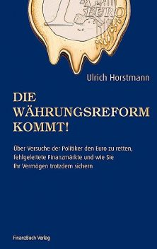 Die Währungsreform kommt, Ulrich Horstmann
