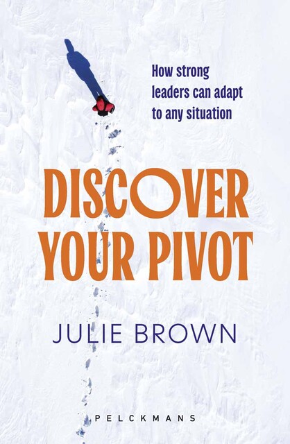 Discover Your Pivot, Julie Brown