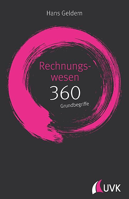 Rechnungswesen: 360 Grundbegriffe kurz erklärt, Hans Geldern