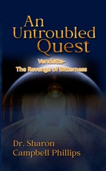 An Untroubled Quest, Sharon Campbell Phillips
