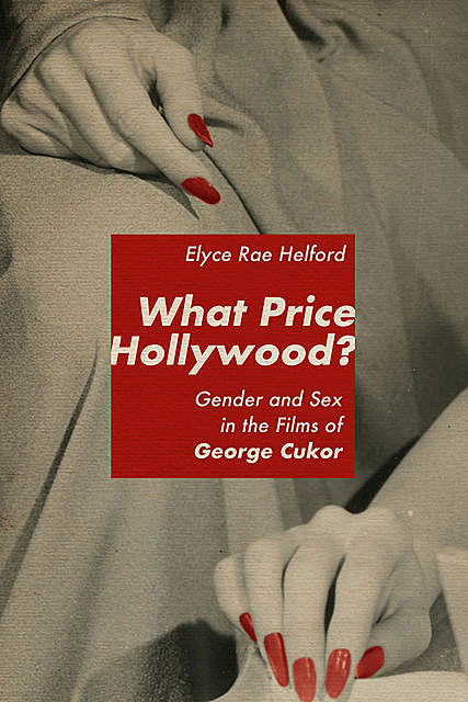 What Price Hollywood, Elyce Rae Helford