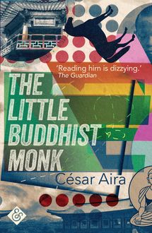 The Little Buddhist Monk, César Aira