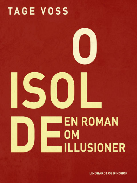 O Isolde : en roman om illusioner, Tage Voss