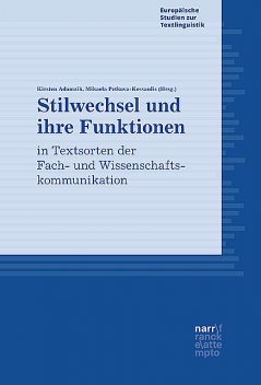 Stilwechsel und ihre Funktionen in Textsorten der Fach- und Wissenschaftskommunikation, Kirsten Adamzik, Mikaela Petkova-Kessanlis