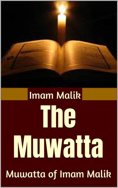 The Muwatta, Imam Malik