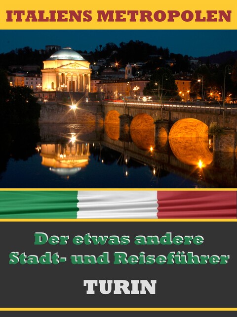 TURIN – Der etwas andere Stadt- und Reiseführer, A.D. Astinus