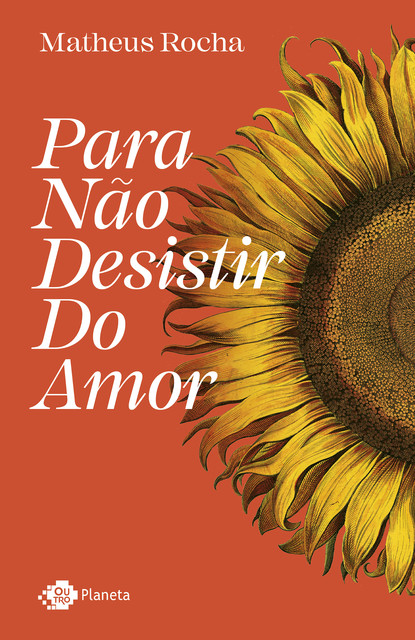 Para não desistir do amor, Matheus Rocha