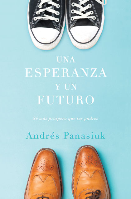 Una esperanza y un futuro, Andrés Panasiuk