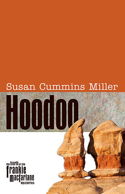 Hoodoo, Susan Miller