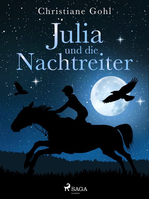 Julia und die Nachtreiter, Christiane Gohl