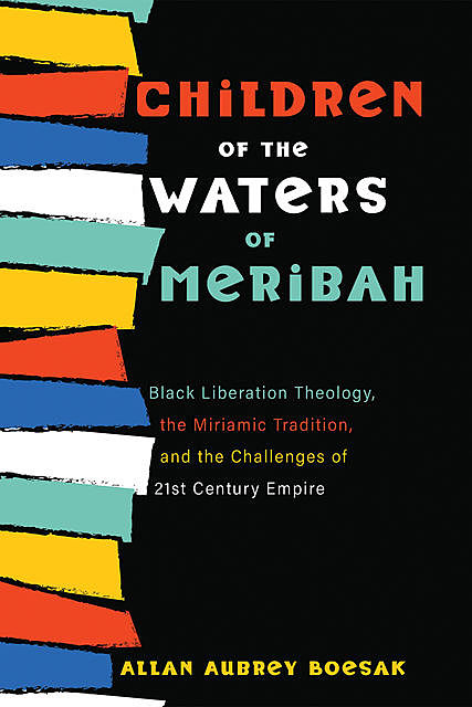 Children of the Waters of Meribah, Allan Aubrey Boesak