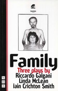 Family: Three Plays (NHB Modern Plays), Iain Crichton Smith, Linda McLean, Riccardo Galgani