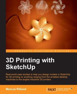 3D Printing with SketchUp, Marcus Ritland
