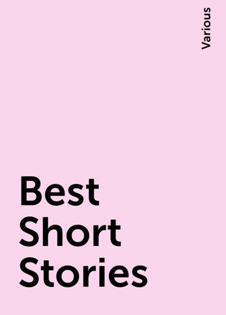 Best Short Stories, Various