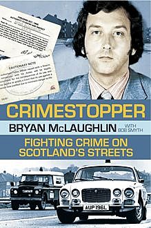 Crimestopper, Bob Smyth, Bryan McLaughlin