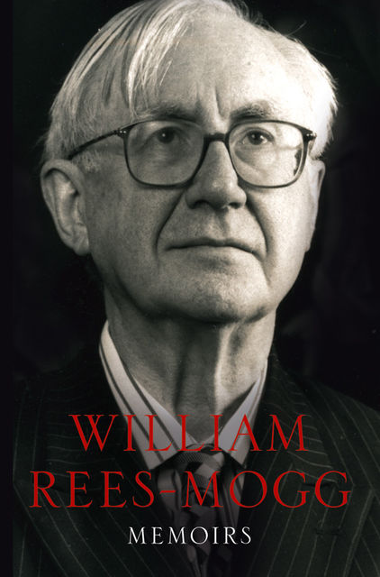 Memoirs, William Rees-Mogg