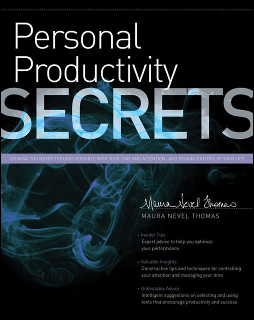 Personal Productivity Secrets, Maura Nevel Thomas