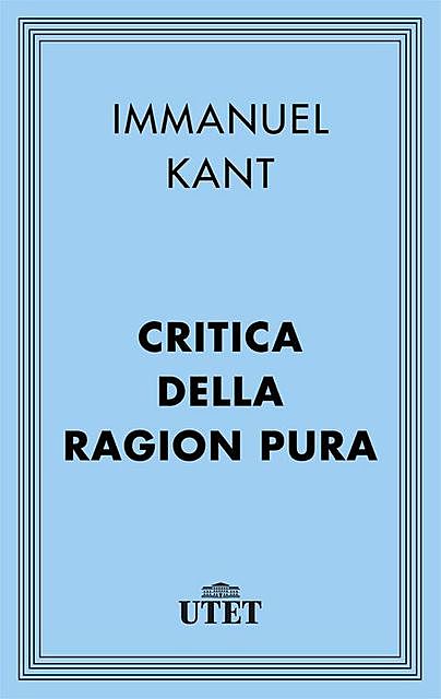 Critica Della Ragion Pura, Immanuel Kant