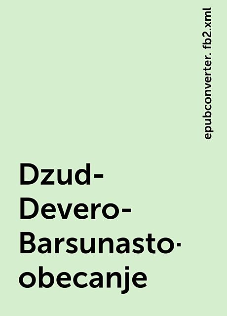 Dzud-Devero-Barsunasto-obecanje, epubconverter. fb2.xml