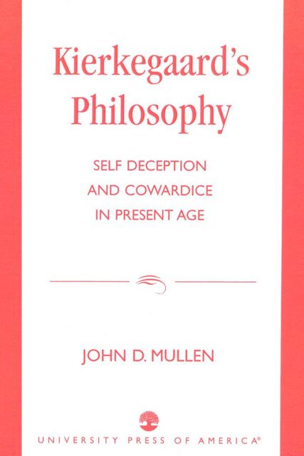 Kierkegaard's Philosophy, John Mullen