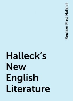 Halleck's New English Literature, Reuben Post Halleck