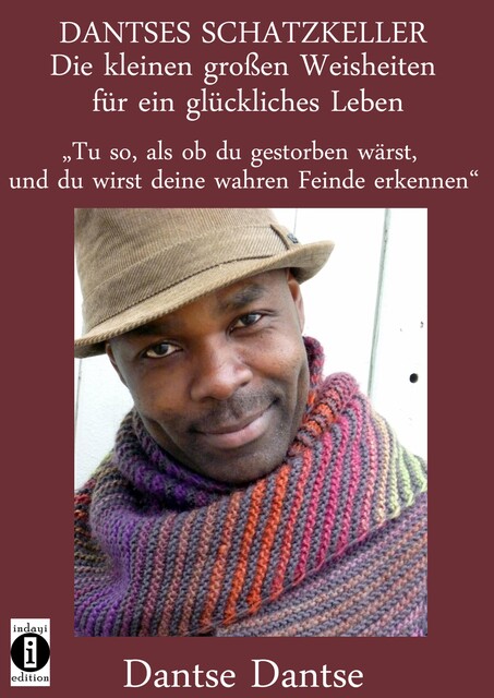 afrikanisch inspirierte WEISHEITEN UND ZITATE, Dantse Dantse