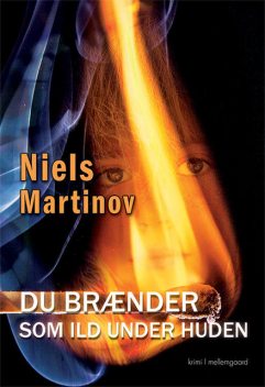 Du brænder som ild under huden, Niels Martinov