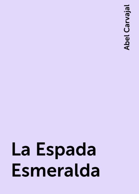 La Espada Esmeralda, Abel Carvajal