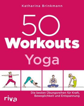 50 Workouts – Yoga, Katharina Brinkmann