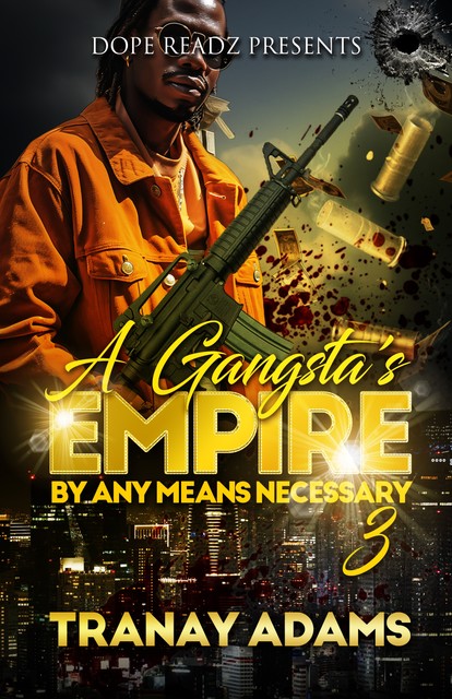 A Gangsta's Empire 3, Tranay Adams