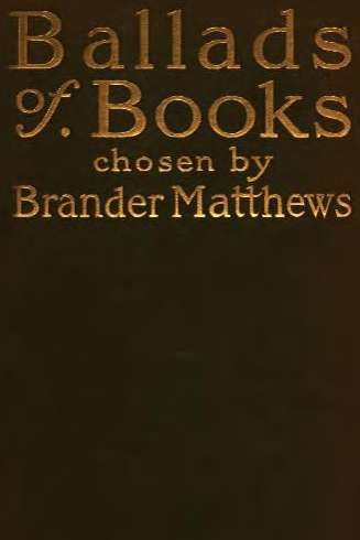 Ballads of Books, Brander Matthews