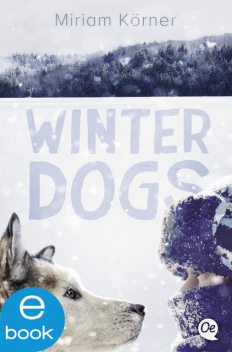 Winter Dogs, Miriam Körner