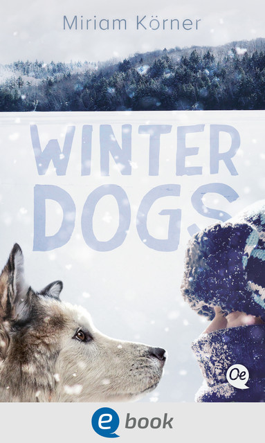 Winter Dogs, Miriam Körner