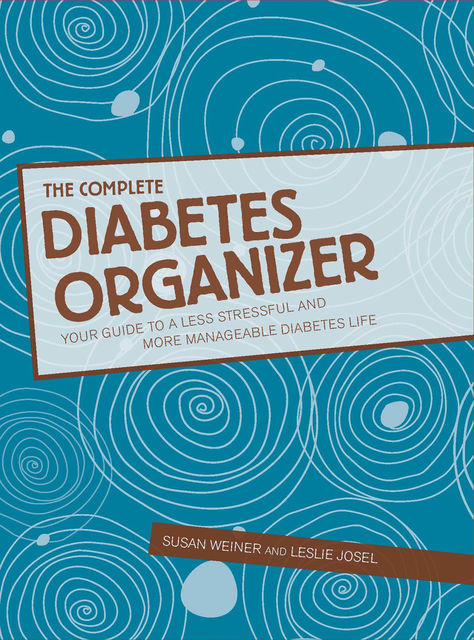 The Complete Diabetes Organizer, Leslie Josel, Susan Weiner
