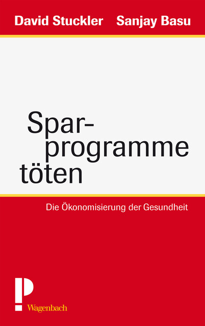 Sparprogramme töten, David Stuckler, Sanjay Basu