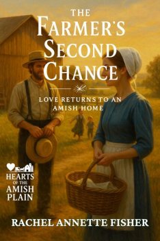 The Farmer’s Second Chance, Rachel Annette Fisher