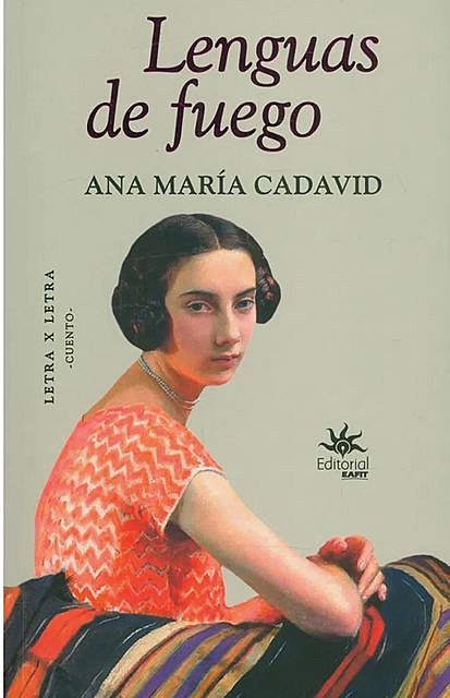 Lenguas de fuego, Ana María Cadavid