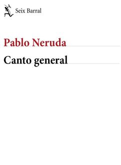 Canto General, Pablo Neruda