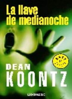 La Llave De Medianoche, Dean Koontz