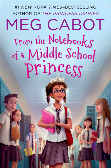 From the Notebooks of a Middle School Princess, Meg Cabot
