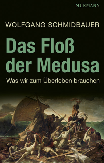 Das Floß der Medusa, Wolfgang Schmidbauer