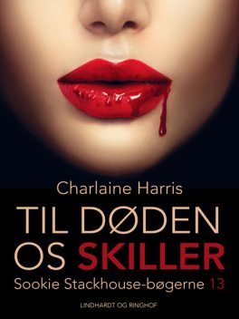 True Blood 13 – Til døden os skiller, Charlaine Harris