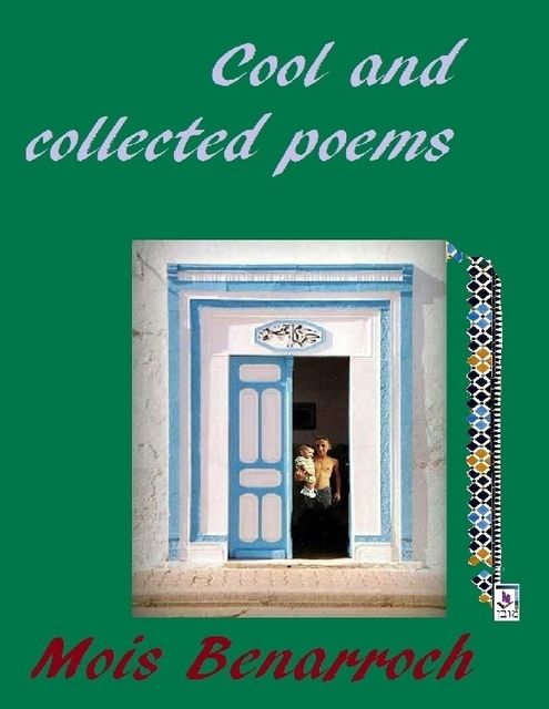 Cool and Collected Poems, Mois Benarroch