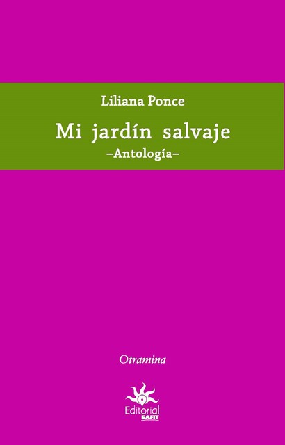 Mi jardín salvaje, Liliana Ponce